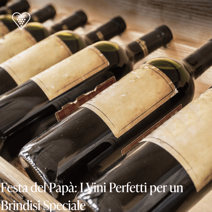 Festa del Papà: I Vini Perfetti per un Brindisi Speciale - Carta dei Vini